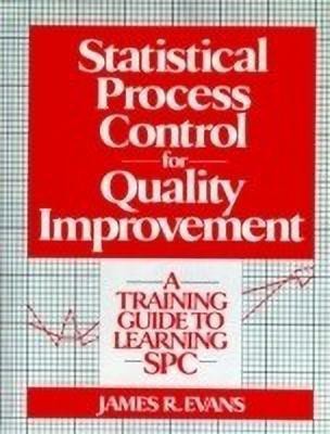 Statistical Process Control For Quality Improvement  - A Training Guide to Learning SPC(English, Paperback, Evans James)