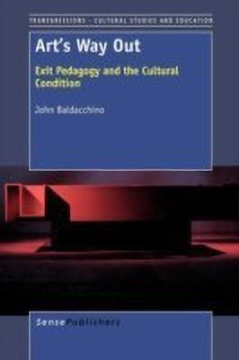 Art's Way Out(English, Paperback, Baldacchino John)