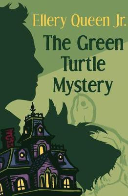 The Green Turtle Mystery(English, Electronic book text, Queen Ellery)