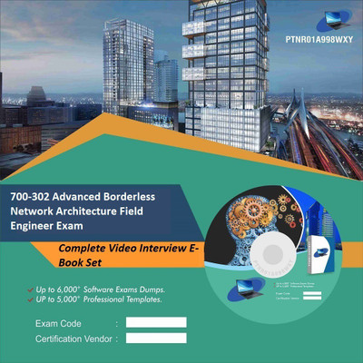 

PTNR01A998WXY 700-302 Advanced Borderless Network Architecture Field Engineer Exam Complete Video Interview E-Book Set(DVD)
