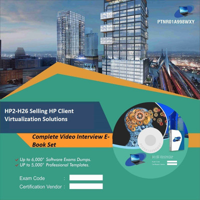 

PTNR01A998WXY HP2-H26 Selling HP Client Virtualization Solutions Complete Video Interview E-Book Set(DVD)