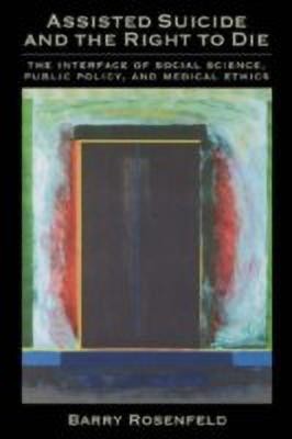 Assisted Suicide and the Right to Die(English, Hardcover, Rosenfeld Barry)