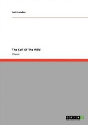 The Call Of The Wild(English, Paperback, London Jack)