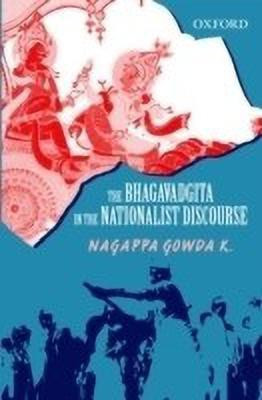 The Bhagavadgita in the Nationalist Discourse(English, Hardcover, Gowda Nagappa)
