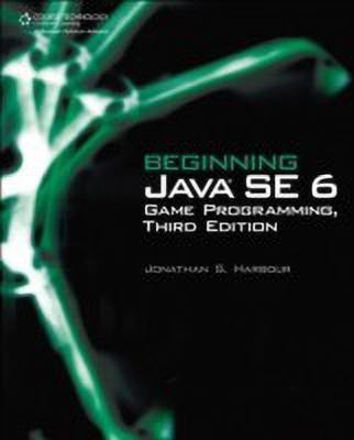Beginning Java SE 6 Game Programming(English, Paperback, Harbour Jonathan)