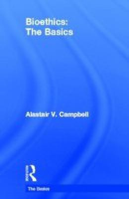 Bioethics: The Basics(English, Hardcover, Campbell Alastair)