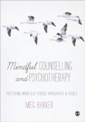 Mindful Counselling & Psychotherapy(English, Hardcover, Barker Meg-John)