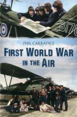 First World War in the Air(English, Paperback, Carradice Phil)