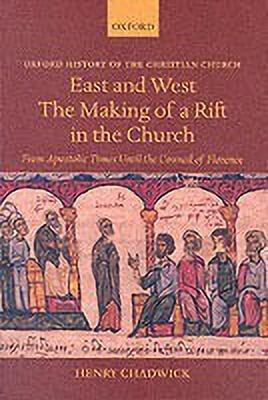 East and West: The Making of a Rift in the Church(English, Paperback, Chadwick Henry)