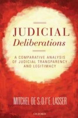 Judicial Deliberations  - A Comparative Analysis of Judicial Transparency and Legitimacy(English, Paperback, Lasser Mitchel de S.-O.-l'E.)