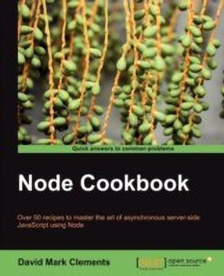 Node Cookbook(English, Electronic book text, Clements David Mark)