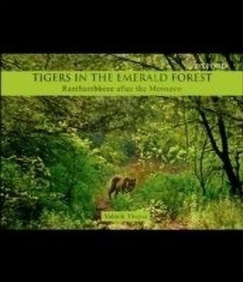 Tigers in the Emerald Forest  - Ranthambhore After the Monsoon(English, Hardcover, Thapar Valmik)