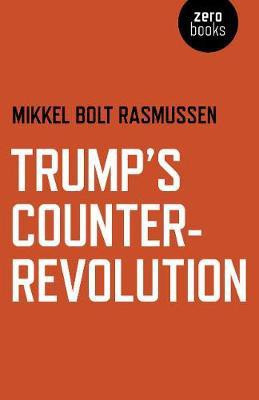 Trump's Counter-Revolution(English, Electronic book text, Rasmussen Mikkel Bolt)