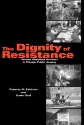 The Dignity of Resistance(English, Hardcover, Feldman Roberta M.)