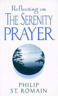 Reflecting on the Serenity Prayer(English, Paperback, St. Romain Philip)