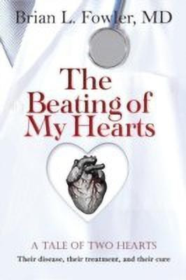 The Beating of My Hearts(English, Paperback, Fowler MD Brian L.)