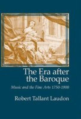 The Era After The Baroque(English, Paperback, Laudon Robert Tallant)