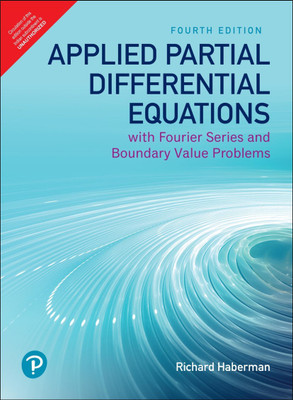 Applied Partial Differential Equations | with Fourier Series and Boundary Value Problems | Classic Version by Pearson(English, Paperback, Richard Haberman)