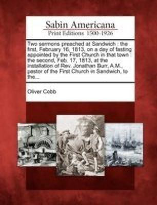 Two Sermons Preached at Sandwich(English, Paperback, Cobb Oliver)
