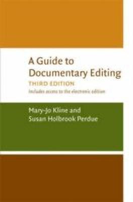 A Guide to Documentary Editing(English, Paperback, Kline Mary-Jo)
