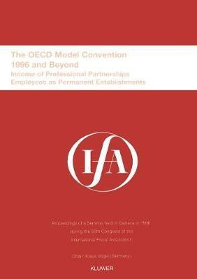 IFA: The OECD Model Convention - 1996 and Beyond(English, Paperback, International Fiscal Association (IFA))