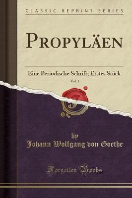 Propylaen, Vol. 1(German, Paperback, Goethe Johann Wolfgang von)
