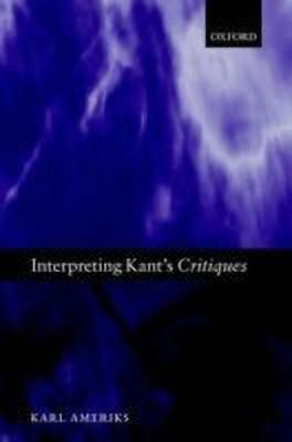 Interpreting Kant's Critiques(English, Paperback, Ameriks Karl)