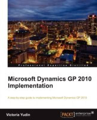 Microsoft Dynamics GP 2010 Implementation(English, Electronic book text, Yudin Victoria)