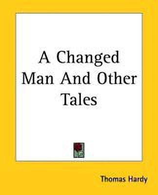 A Changed Man And Other Tales(English, Paperback, Hardy Thomas)