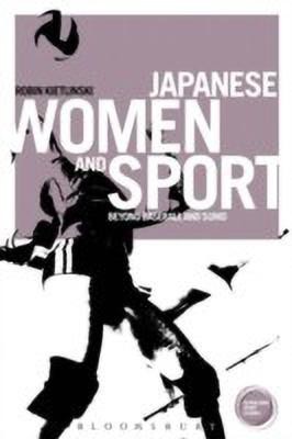 Japanese Women and Sport(English, Hardcover, Kietlinski Robin Dr.)