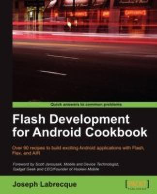 Flash Development for Android Cookbook(English, Electronic book text, Labrecque Joseph)