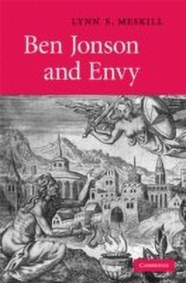 Ben Jonson and Envy(English, Hardcover, Meskill Lynn S.)