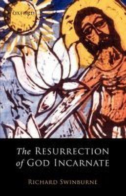 The Resurrection of God Incarnate(English, Paperback, Swinburne Richard)