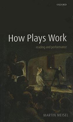 How Plays Work  - Reading and Performance(English, Hardcover, Meisel Martin)