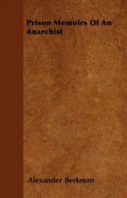 Prison Memoirs Of An Anarchist(English, Paperback, Berkman Alexander)