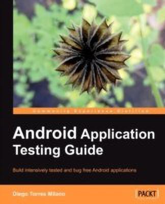 Android Application Testing Guide(English, Paperback, Milano Diego Torres)