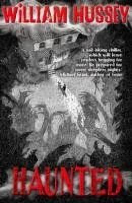 Haunted(English, Paperback, Hussey William)