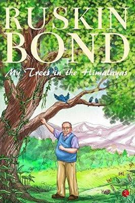 My Trees in the Himalayas(English, Paperback, Bond Ruskin)