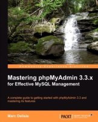 Mastering phpMyAdmin 3.3.x for Effective MySQL Management(English, Electronic book text, Delisle Marc)