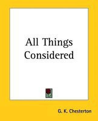 All Things Considered(English, Paperback, Chesterton G. K.)