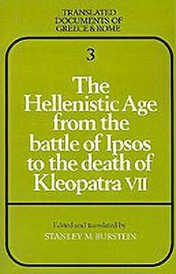 The Hellenistic Age from the Battle of Ipsos to the Death of Kleopatra VII(English, Paperback, unknown)