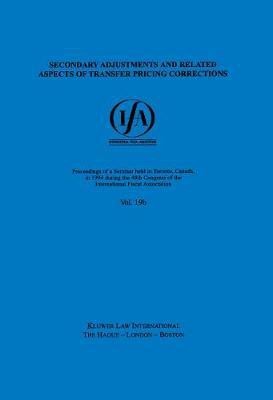 IFA: Secondary Adjustments and Related Aspects of Transfer Pricing Corrections(English, Paperback, International Fiscal Association (IFA))