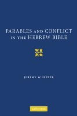 Parables and Conflict in the Hebrew Bible(English, Hardcover, Schipper Jeremy)
