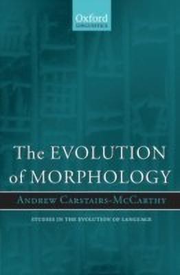 The Evolution of Morphology(English, Paperback, Carstairs-McCarthy Andrew)