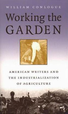 Working the Garden(English, Hardcover, Conlogue William)