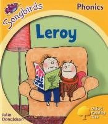 Oxford Reading Tree Songbirds Phonics: Level 5: Leroy(English, Paperback, Donaldson Julia)
