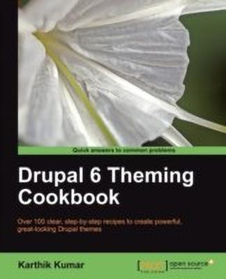 Drupal 6 Theming Cookbook(English, Electronic book text, Kumar Karthik)
