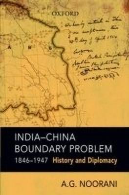 India-China Boundary Problem, 1846-1947  - History and Diplomacy(English, Hardcover, Noorani A.G.)