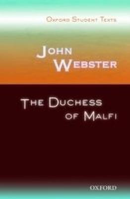 Oxford Student Texts: John Webster: The Duchess of Malfi(English, Paperback, unknown)