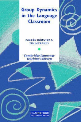 Group Dynamics in the Language Classroom(English, Hardcover, Doernyei Zoltan)